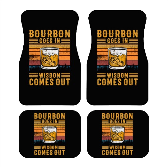 Bourbon Goes In Wisdom Comes Out Car Mats