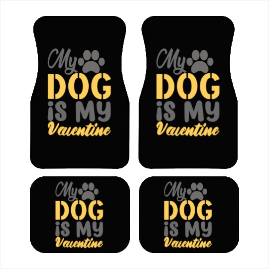 My Dog Is My Valentine Car Mats
