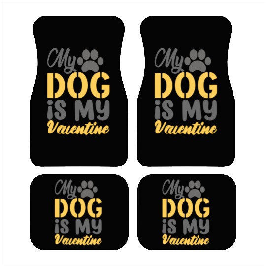 My Dog Is My Valentine Car Mats