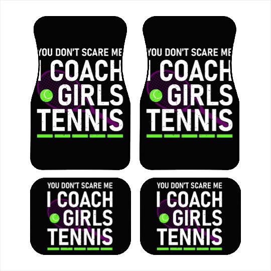 you don´t scare me I coach Tennis Girls Car Mats
