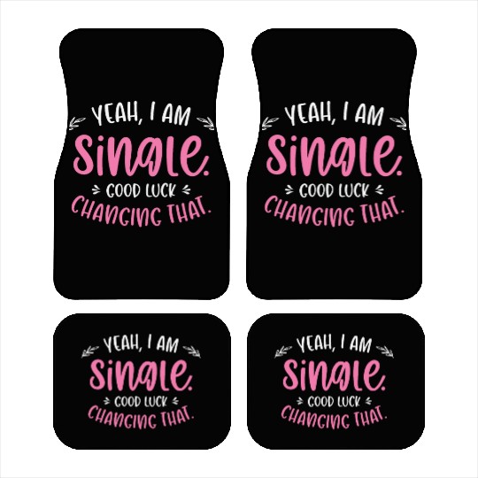 Single Relationship Independent Typography Single Car Mats