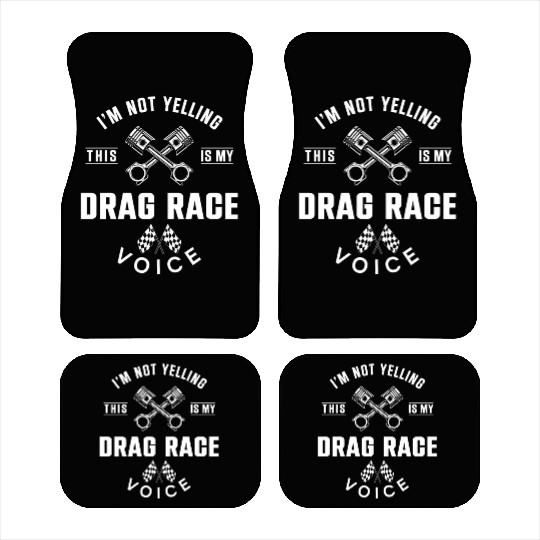 Drag Racing Race Car I'm Not Car Mats