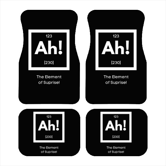 Ah! The element of surprise! Car Mats