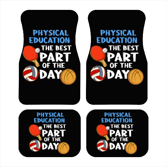 Physical Education The Best Part Of The Day Car Mats