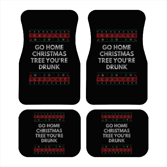 Go Home Christmas Tree Youre Drunk Xmas Beer Lover Car Mats