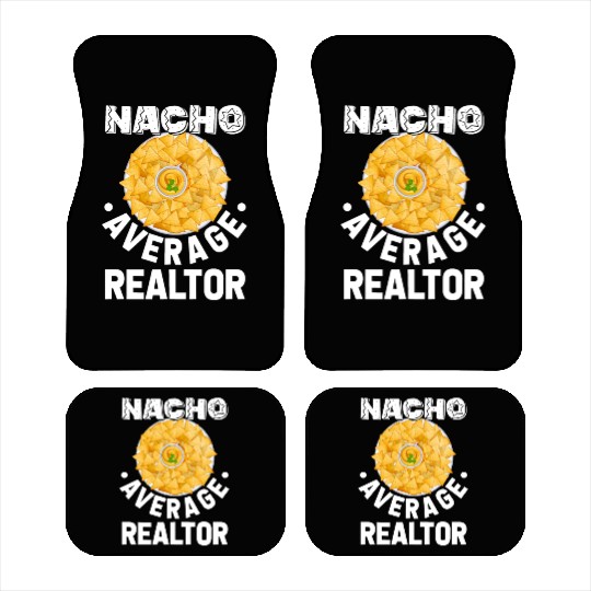 Nacho Average Realtor Mexican Fiesta Realtor Real Car Mats