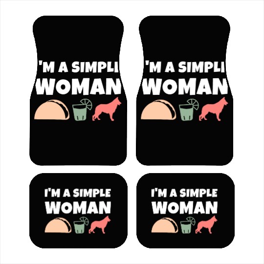 I'm A Simple Woman Tacos Tequila German Shepherd Car Mats