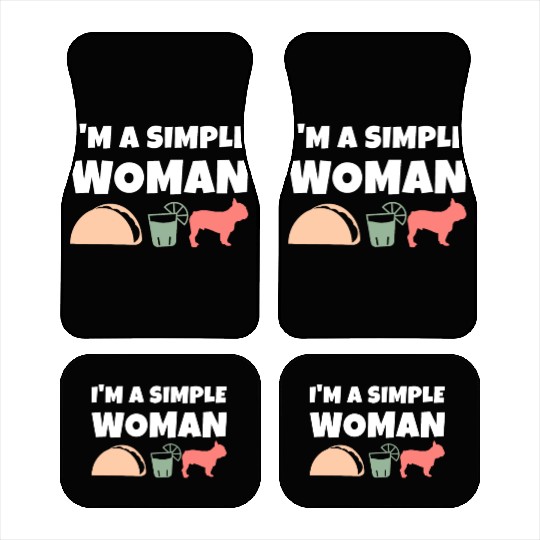 I'm A Simple Woman Tacos Tequila French Bulldog Car Mats