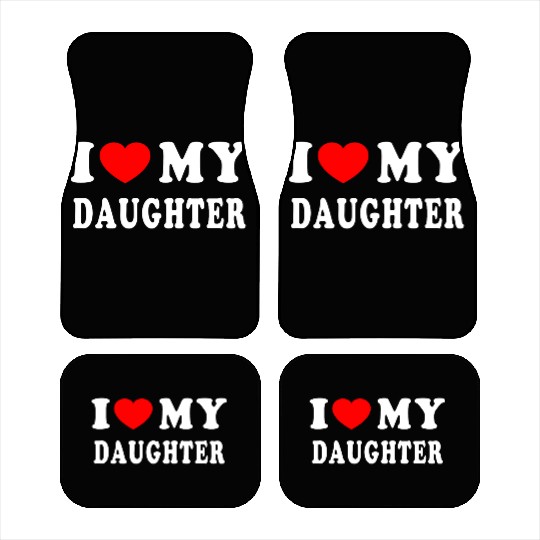 I Love My Daughter Car Mats
