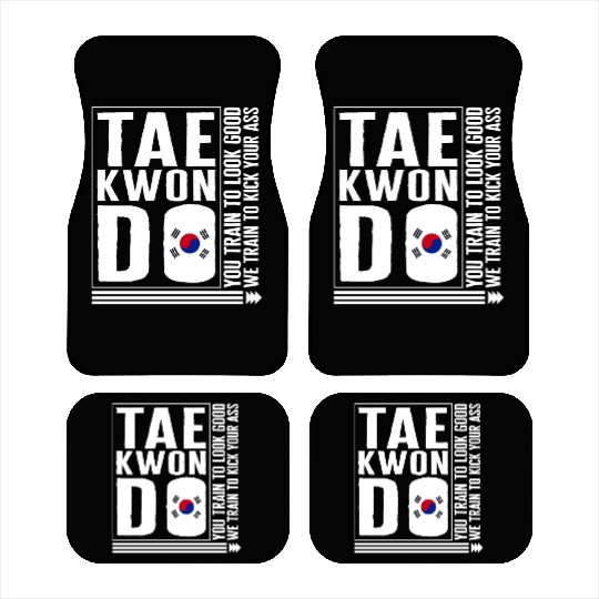 Taekwondo Car Mats, We Train Too Kick Your Ass Korea