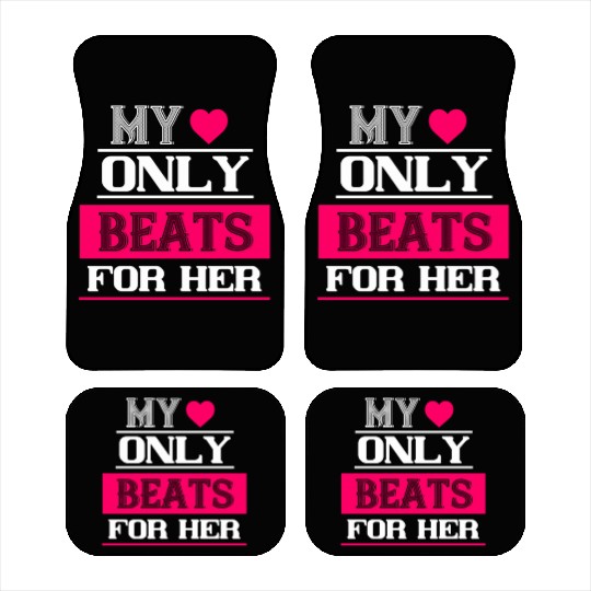 my love only beats for her Tshirt159 Car Mats
