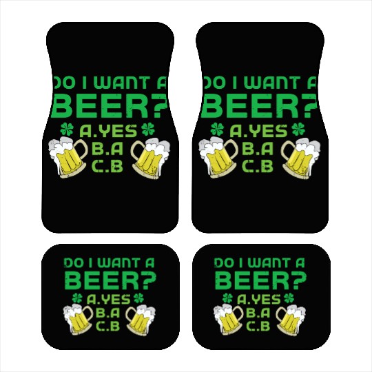 Want Beer Saint Paddy Shamrock Saint Patrick Day Car Mats