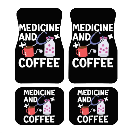 Medicine And Coffee Doctor Hospital Physician Car Mats