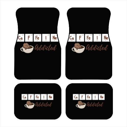 Caffeine Addicted Car Mats