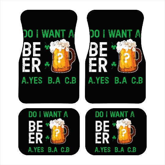 Want Beer Saint Paddy Shamrock Saint Patricks Car Mats