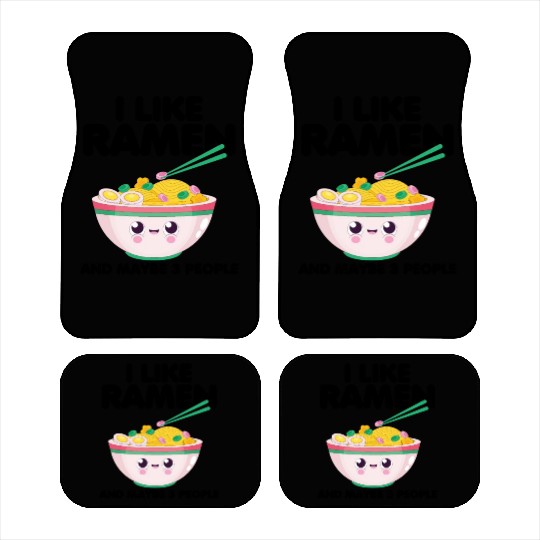 I Like Ramen And Maybe 3 People Car Mats