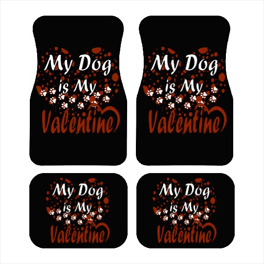 My Dog Is My Valentine Car Mats