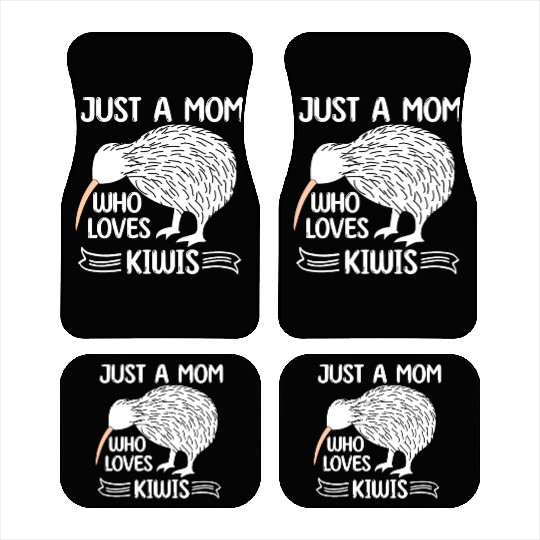 Funny Just A mom Who Loves Kiwis saying Kiwi Bird Car Mats