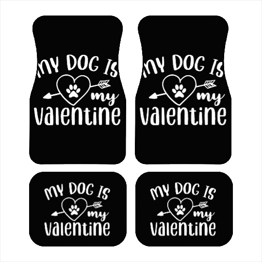 My Dog Is My Valentine Car Mats Design