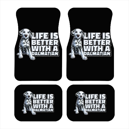 Dalmatian Life's Better With A Dalmatian Car Mats