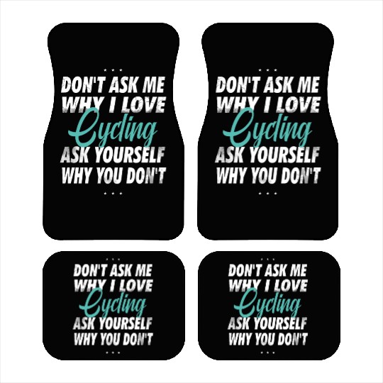 Don't ask me why i love Cycling Car Mats