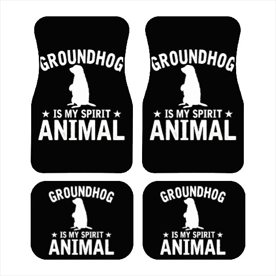 Groundhog Is My Spirit Animal Car Mats Animal Lover