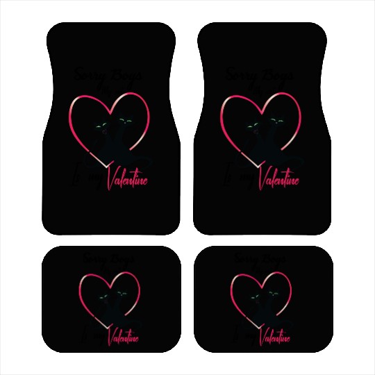SORRY BOY MY CAT IS MY VALENTINE1673 Car Mats