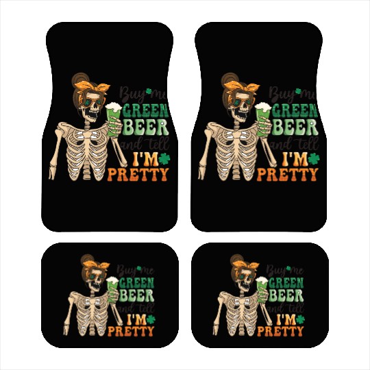 by me green beer and tell i'am pretty Car Mats