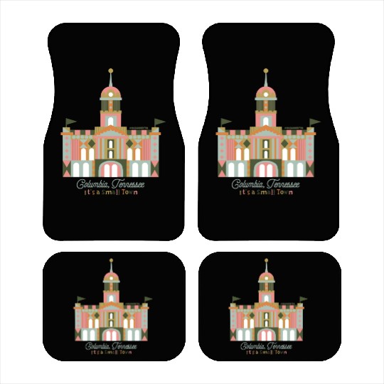It's A Small Town - Columbia, TN Car Mats