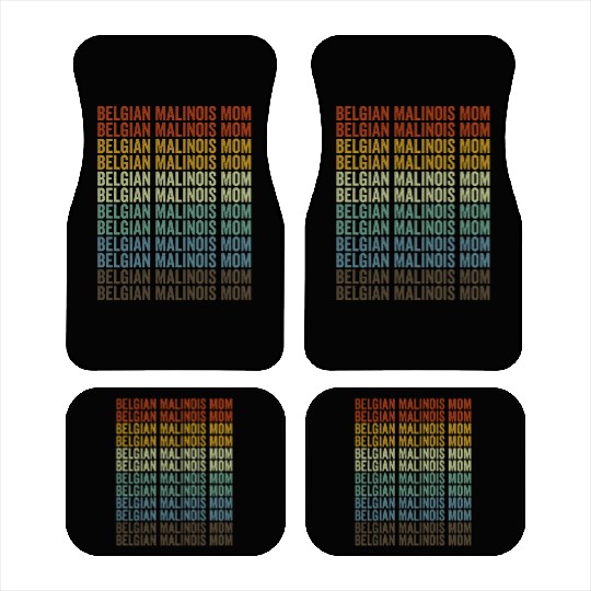 Belgian Malinois Mom Belgian Malinois Dog Lover Mo Car Mats