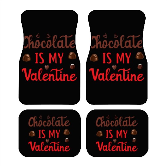 Valentines Day Gifts Chocolate Is My Valentine4183 Car Mats