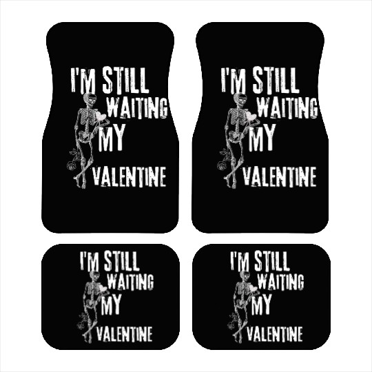 I'm still waiting my valentine,anti valentine love Car Mats