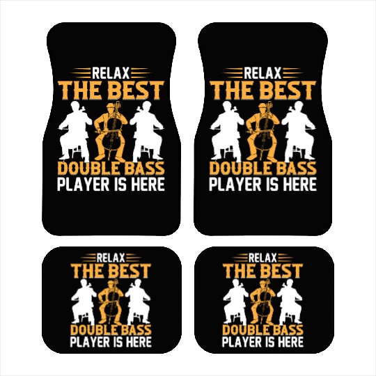 Double Bassist - Relax The Best Double Bass Player Car Mats