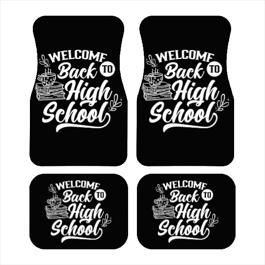 Welcome Back To High School Back To School Pupil Car Mats