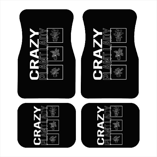 Crazy Plant Lady, Garden Plant Gardening Lover Car Mats
