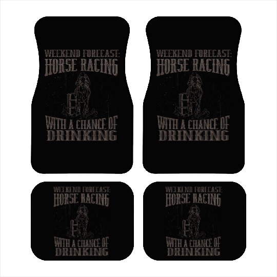 Weekend Forecast Horse Racing Chance of Drinking Car Mats