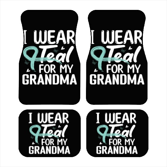 I Wear Teal For My Grandma Cervical Cancer Car Mats