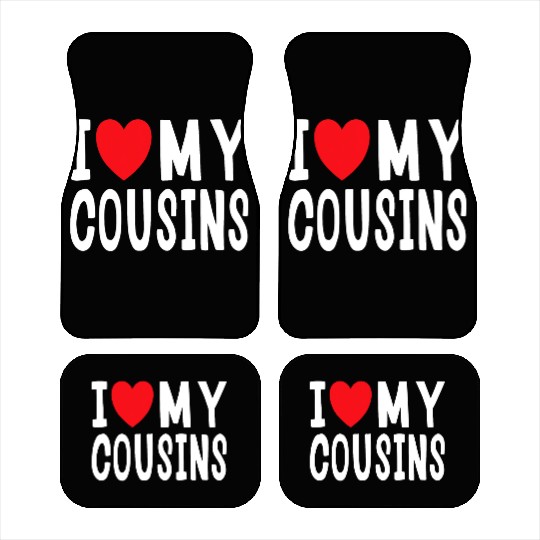 I Love My Cousins Celebrate Family Reunion Car Mats