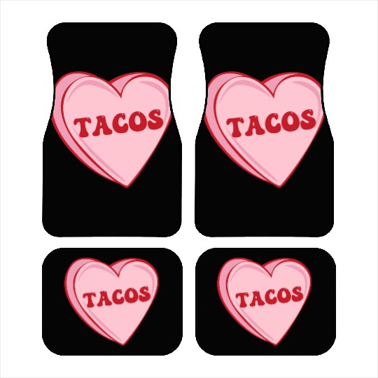 Tacos Are My Valentine Taco Heart I Love Taco Car Mats