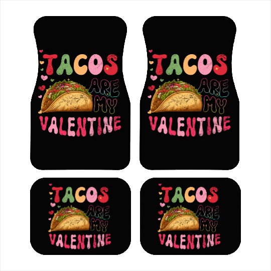 Groovy Taco I Love Tacos Are My Valentine Taco Car Mats