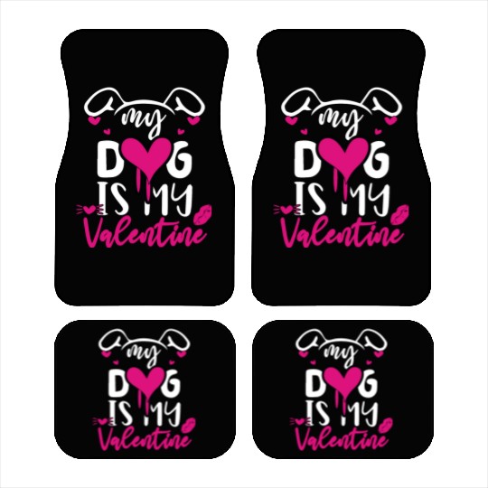My dog is my valentine Car Mats