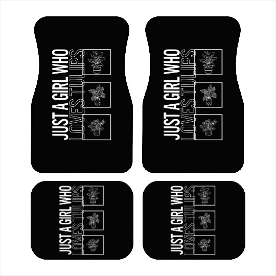 Just A Girl Who Loves Tulips, Garden Plant Car Mats