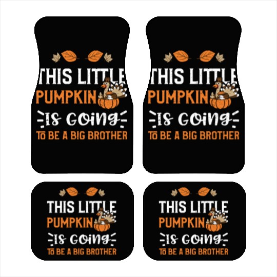 This Little Pumpkin Is Going To... Car Mats
