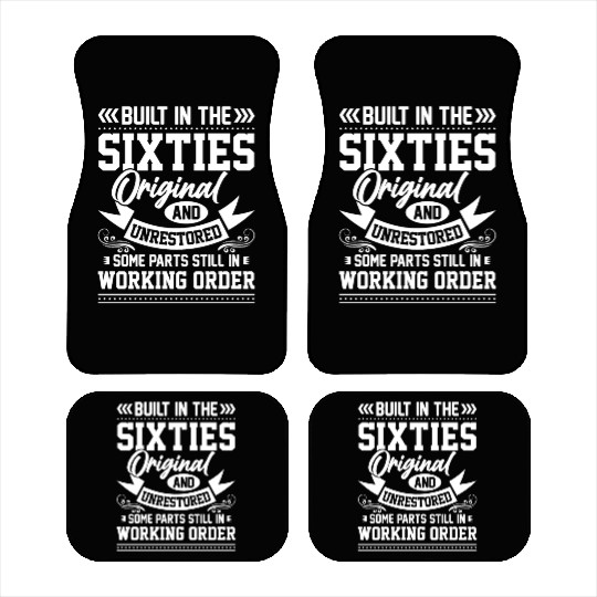 Built in The Sixties Original 60th Birthday Saying Car Mats
