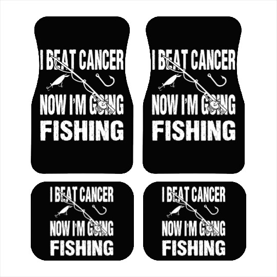 Cancer Survivor Fishing I Beat Cancer Now Car Mats