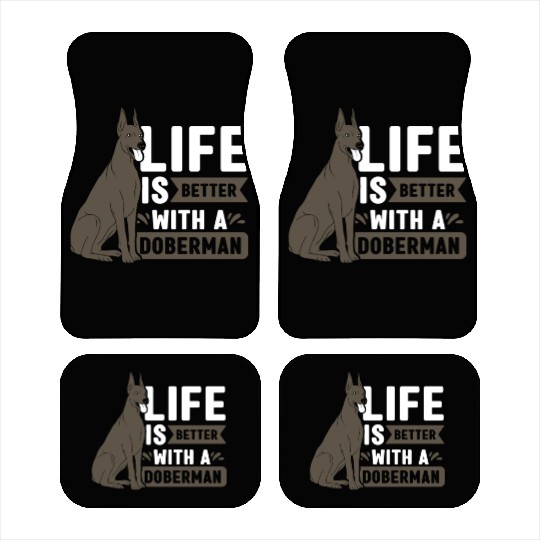 Life Is Better With A Doberman Pet Puppy Dog Car Mats