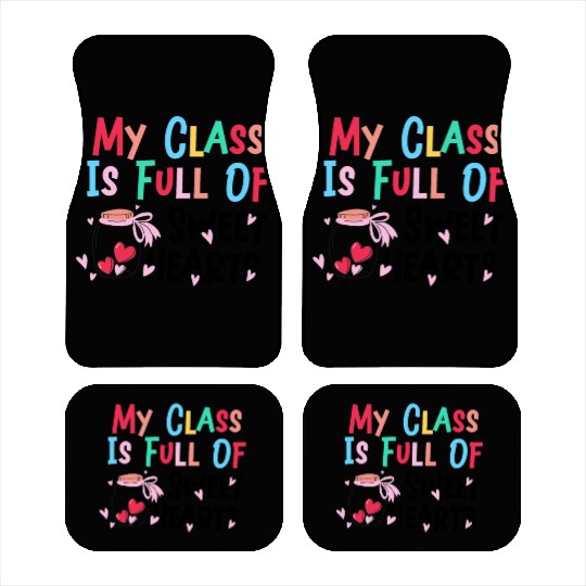 My Class Is Full Of Sweethearts Car Mats