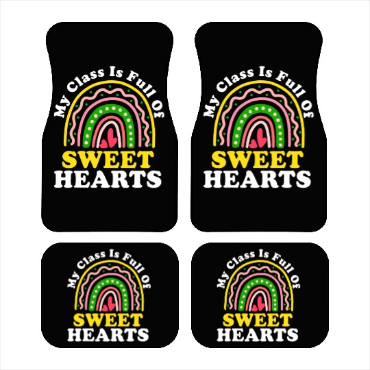 My Class Is Full Of Sweethearts Car Mats