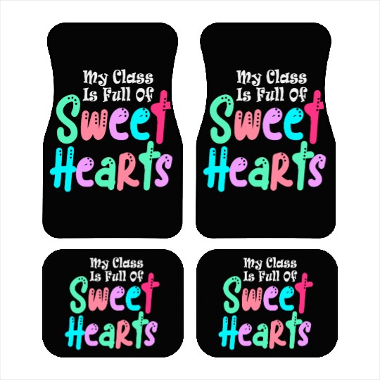 My Class Is Full Of Sweethearts Car Mats