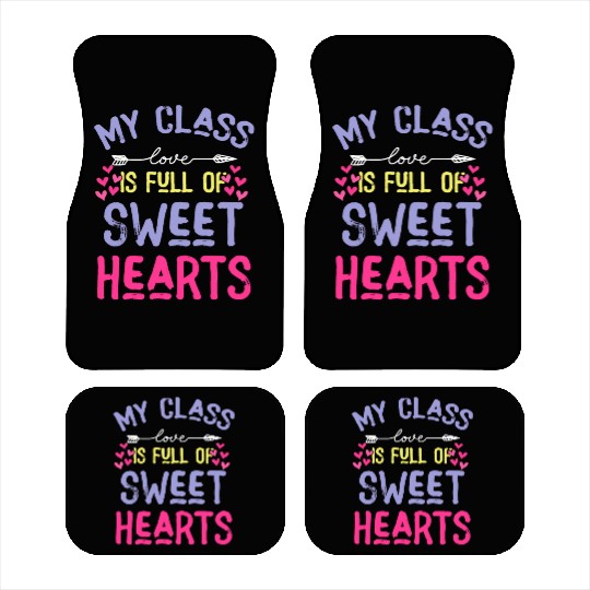 My Class Is Full Of Sweethearts Car Mats
